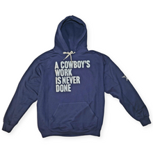 Load image into Gallery viewer, A Cowboy's Work Is Never Done Dallas Cowboys Premium Navy Hoodie