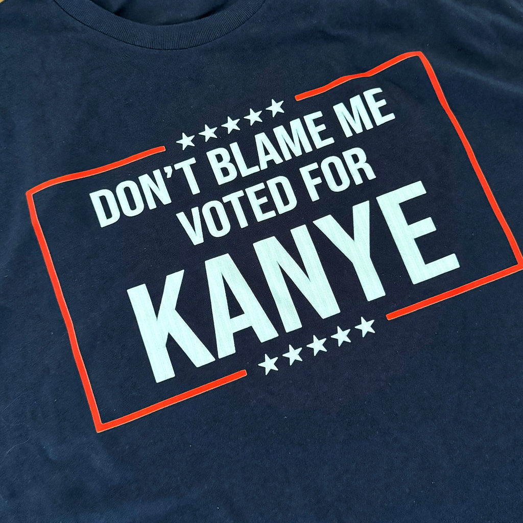 Don’t Blame Me I Voted For Kanye Presidential Campaign Premium Soft Navy Blue T-Shirt