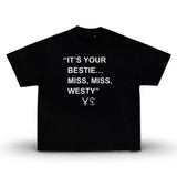 ¥$ North West Talking Bestie, Miss Westy Vultures Ye Kanye West Ty Dolla $ign T-Shirt
