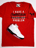MICHAEL Air JORDAN I Have a Competition Problem Greatest of all Time Red Goat Shirt