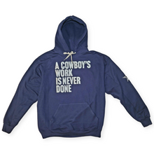 Load image into Gallery viewer, A Cowboy&#39;s Work Is Never Done Dallas Cowboys Premium Navy Hoodie